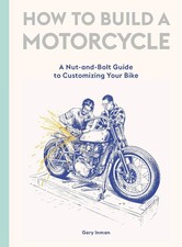 How to Build a Motorcycle: A